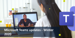 Microsoft Teams updates - what is new? - winter 2020