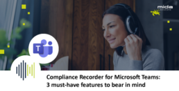 mida-news-compliance-recorder-ms-teams-must-have-features
