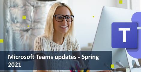 Microsoft Teams Updates – Spring 2021 | Mida Solutions
