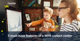 5 must-have features of a WFH contact center